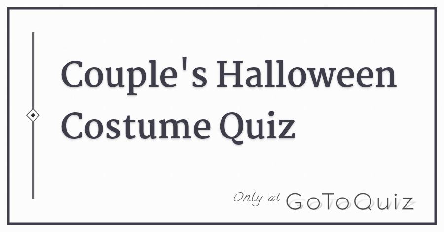 couples halloween costume quiz