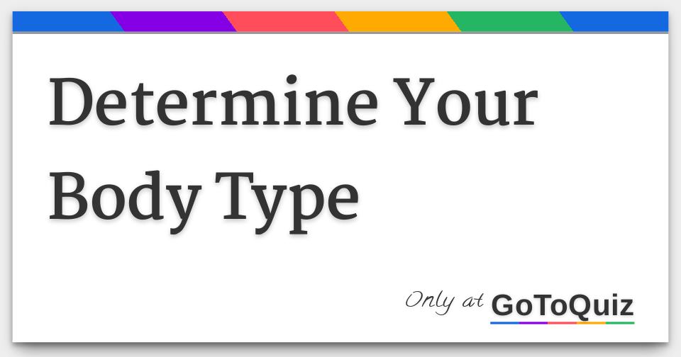 determine your body type