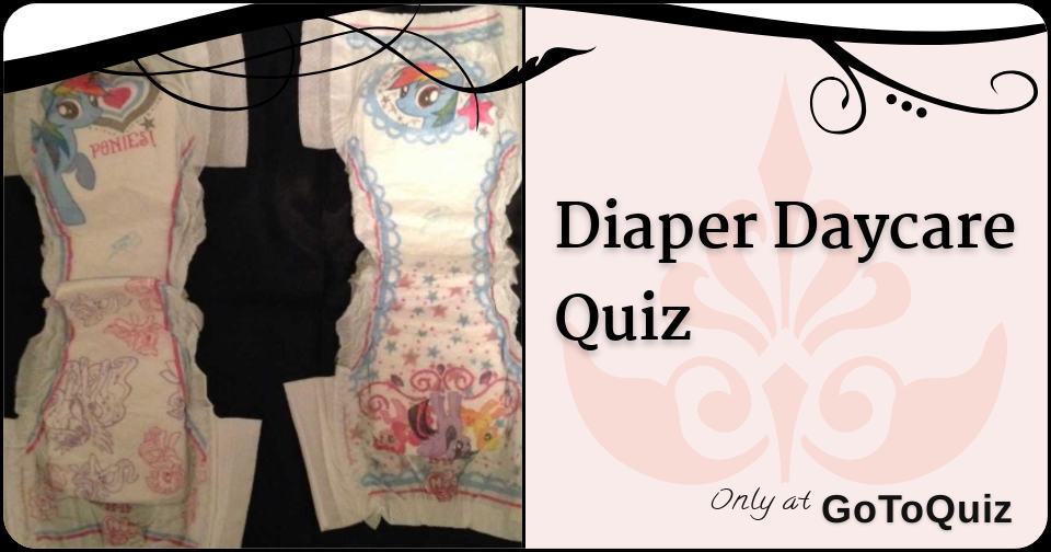 Diaper Daycare Quiz