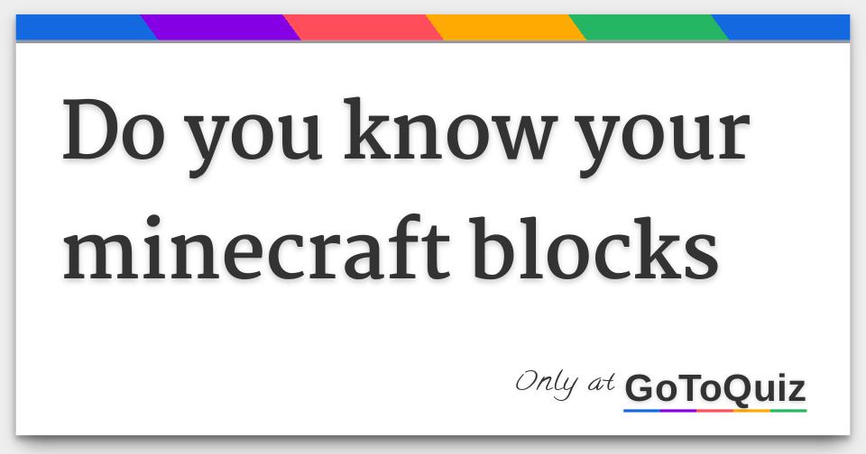do you know your minecraft blocks