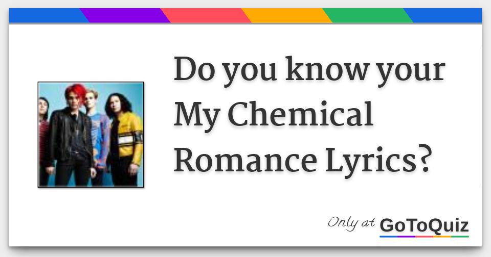 Do You Know Your My Chemical Romance Lyrics