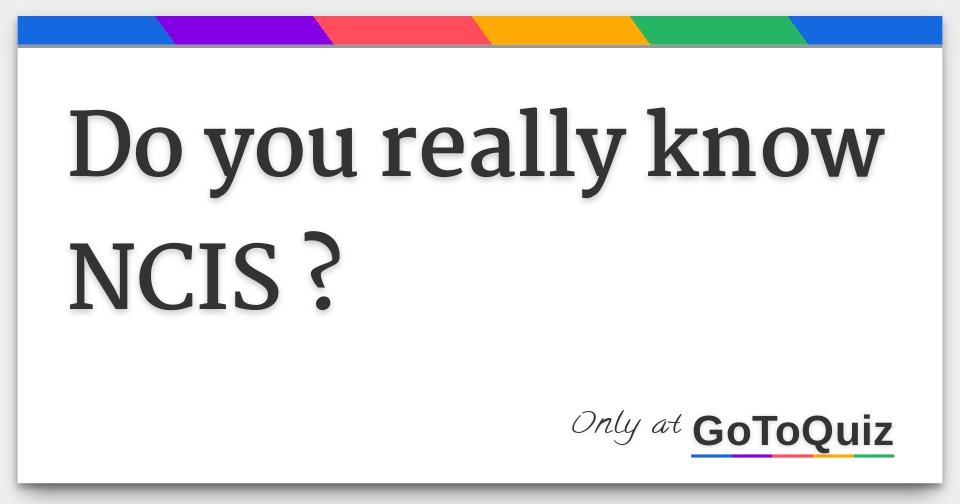Do you really know NCIS