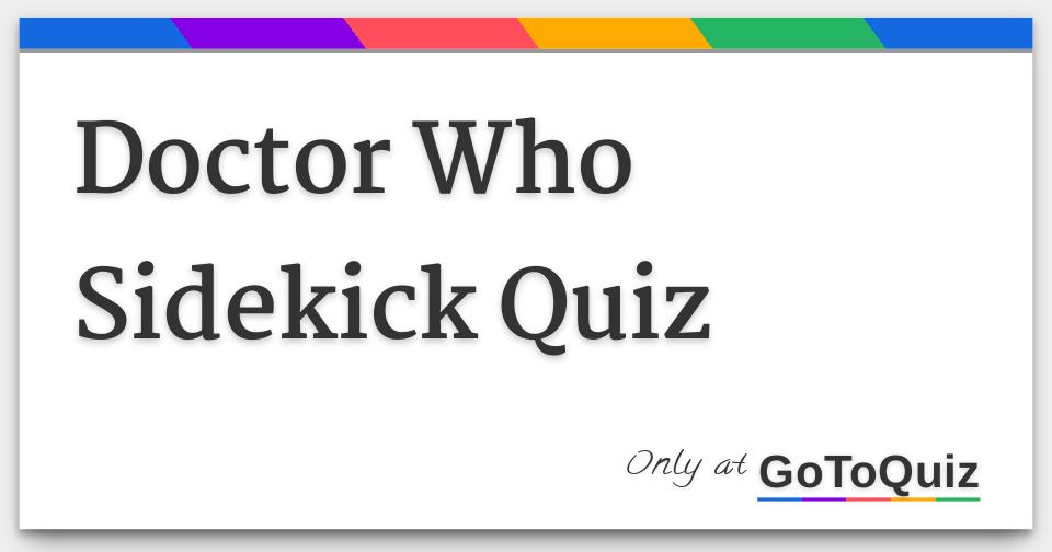 Doctor Who Sidekick Quiz