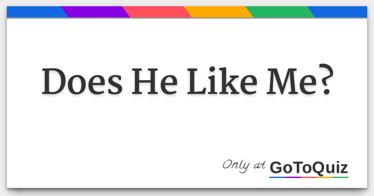 Does He Like Me? by Kristen