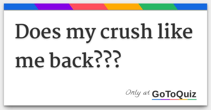 Does My Crush Like Me Back