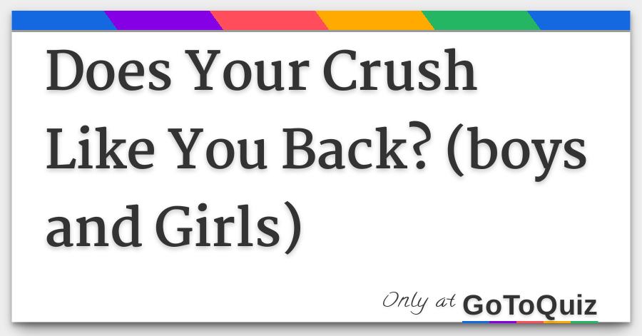 Does Your Crush Like You Back Boys And Girls