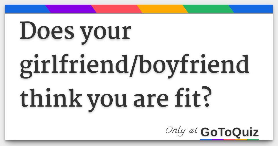 i don't like your boyfriend i think you need a new one