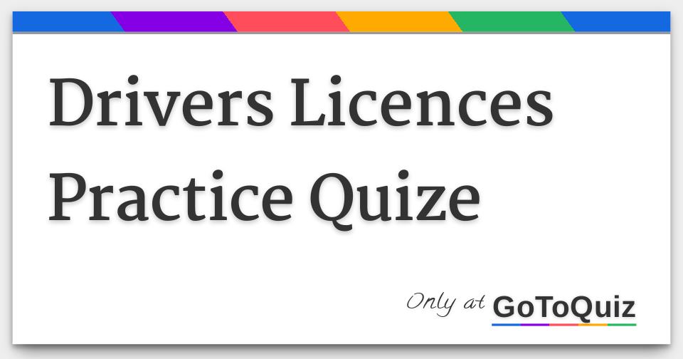 drivers licences practice quize quize