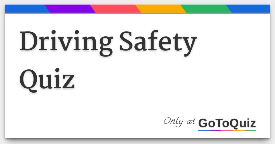 Driving Safety Quiz