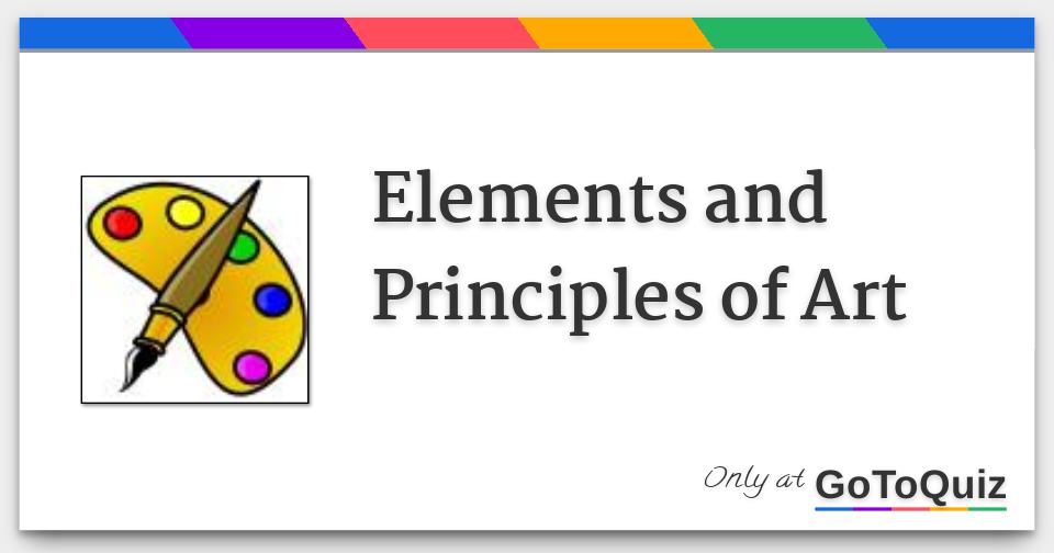 Elements and Principles of Art