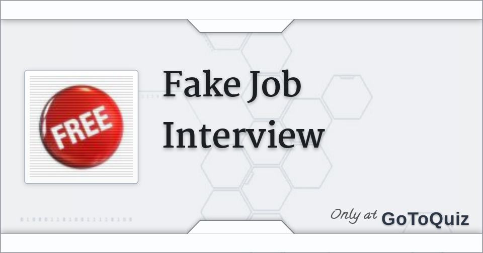Fake Job Interview