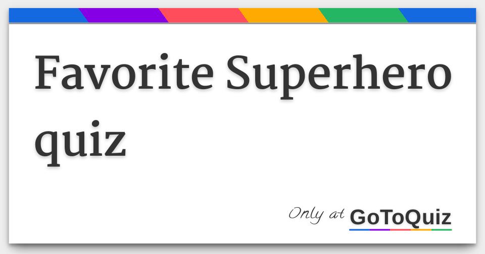 Favorite Superhero quiz