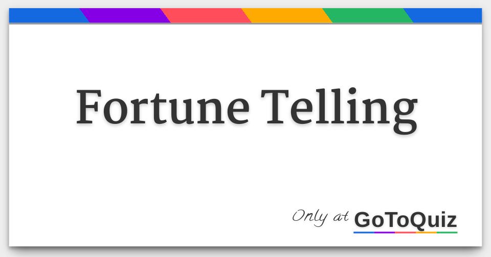 Fortune Telling