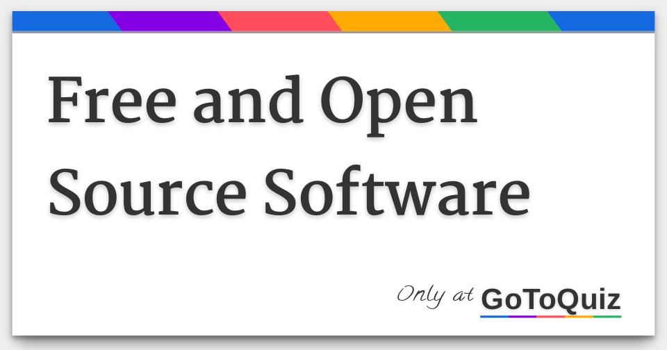 Free and Open Source Software