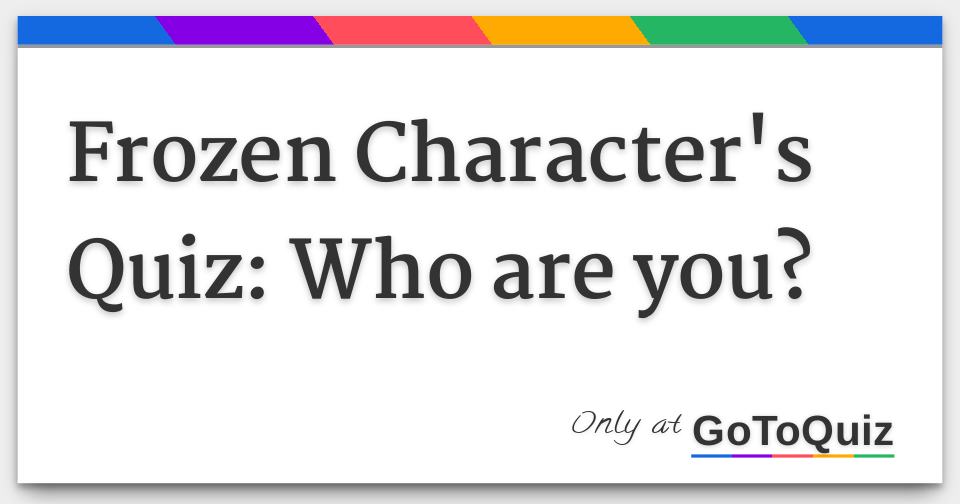 Frozen Character's Quiz Who are you?
