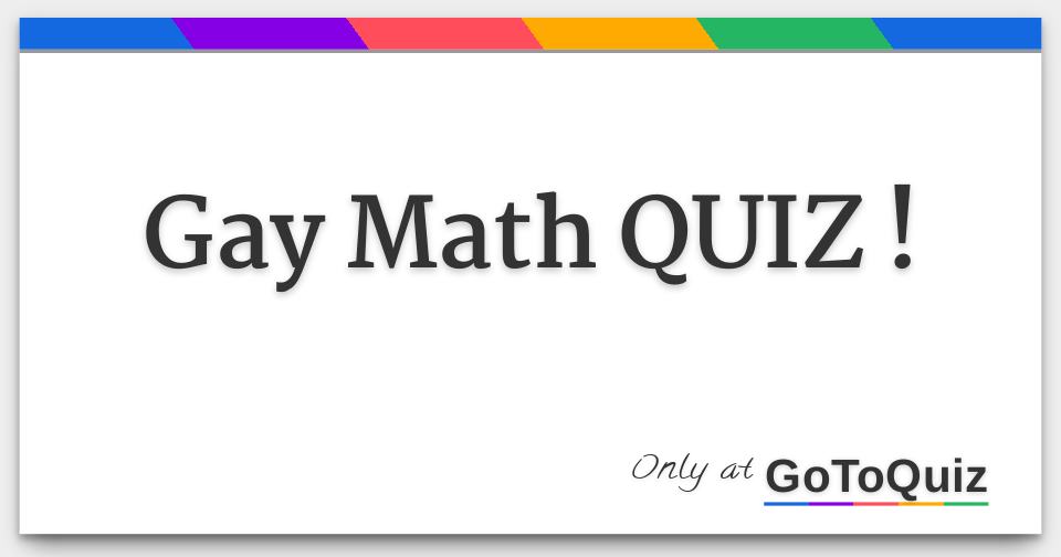 Queer Math Games Gay Math QUIZ