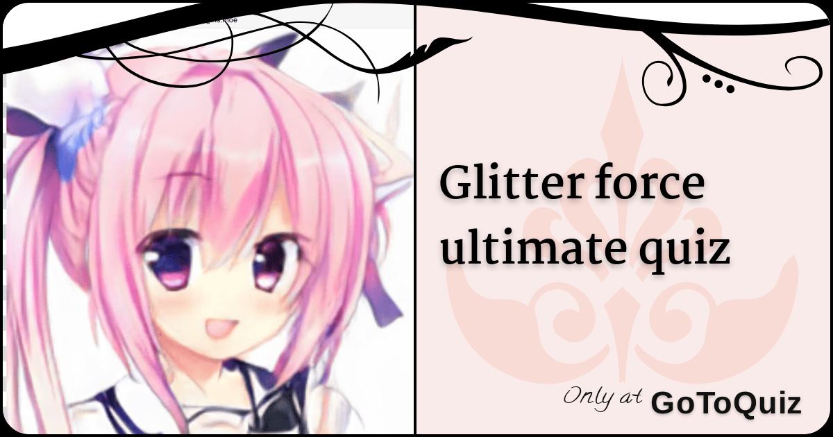 Glitter force ultimate quiz