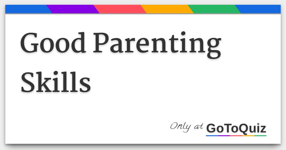 Good Parenting Skills