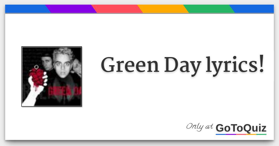 On My Own Here We Go Green Day Lyrics Green Day lyrics!