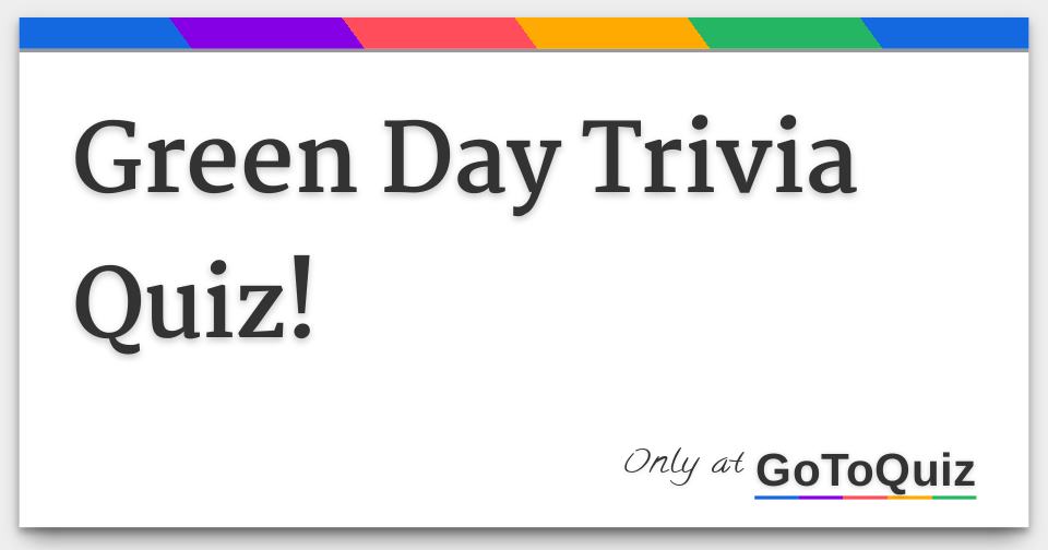 Green Day Trivia Quiz!