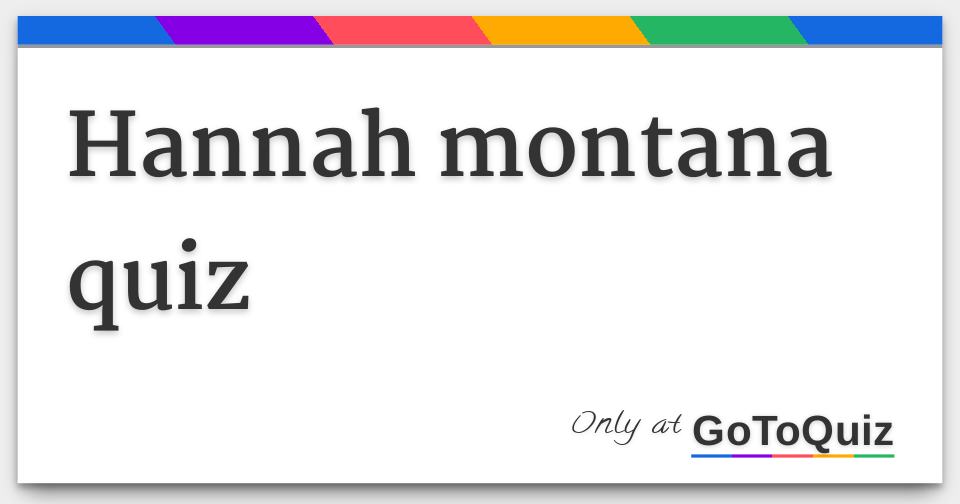 hannah montana quiz