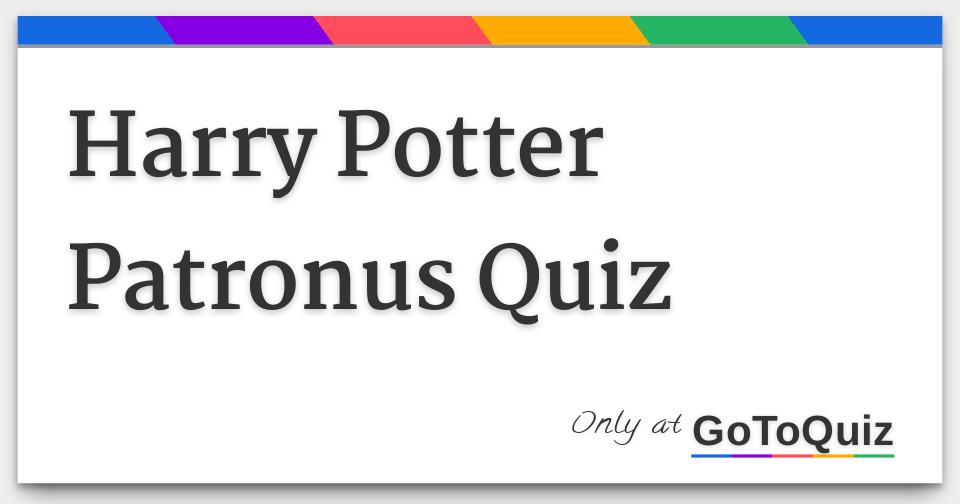 Harry potter patronus quiz
