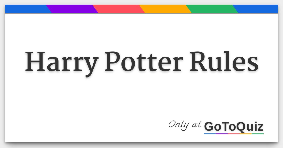Harry Potter Rules