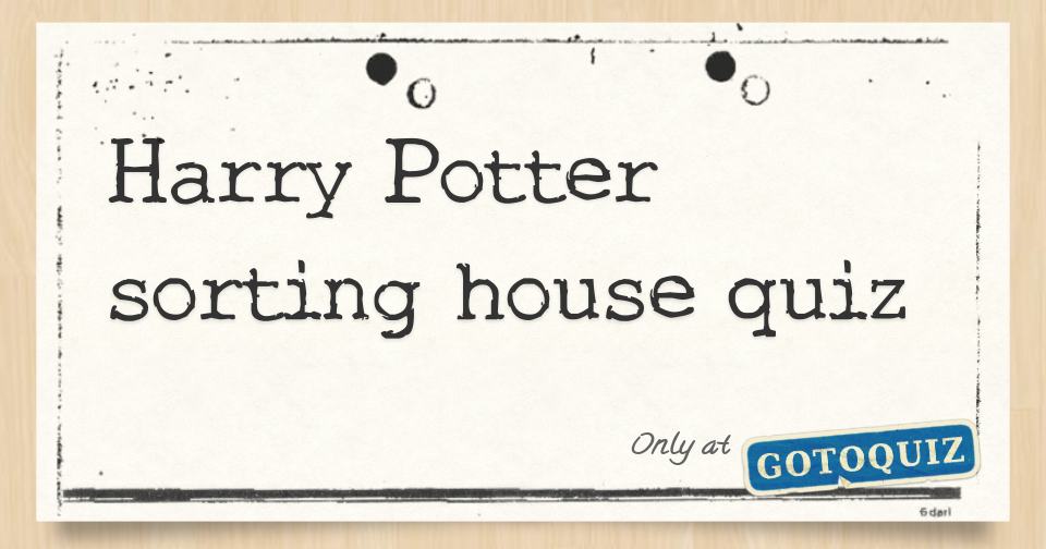 Harry Potter sorting house quiz