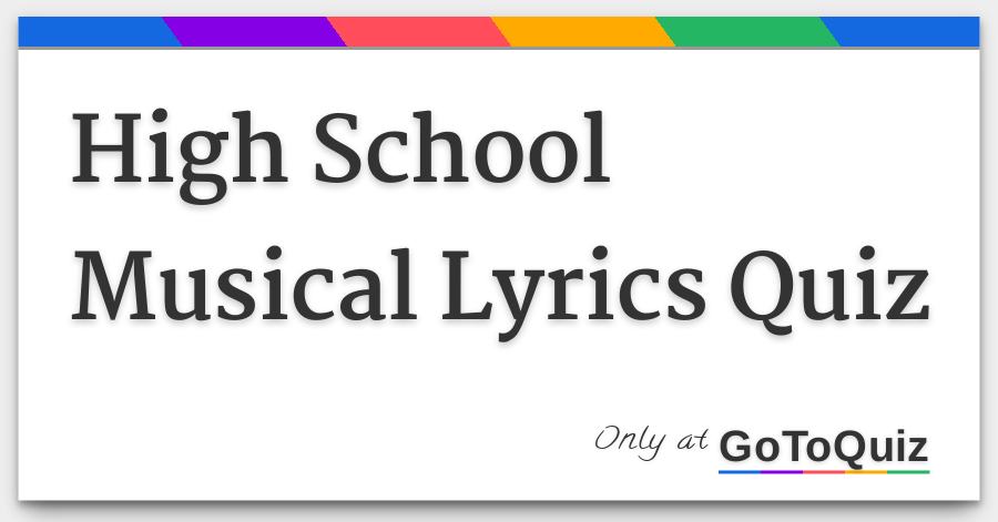 High School Musical Lyrics Quiz