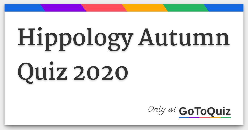 Hippology Autumn Quiz 2020