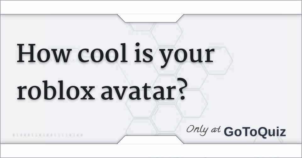 How Cool Is Your Roblox Avatar - make your roblox avatar