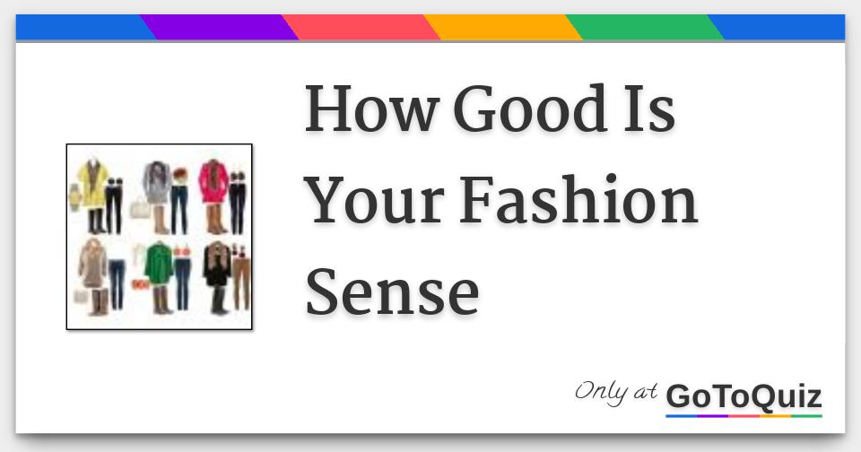 How Good Is Your Fashion Sense