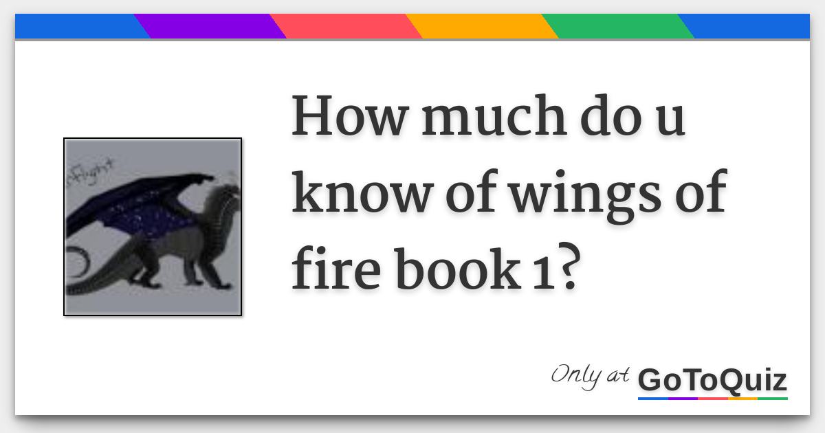 How Much Do U Know Of Wings Of Fire Book 1?