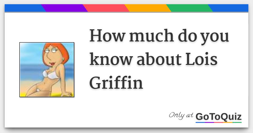 Lois Griffin Essays