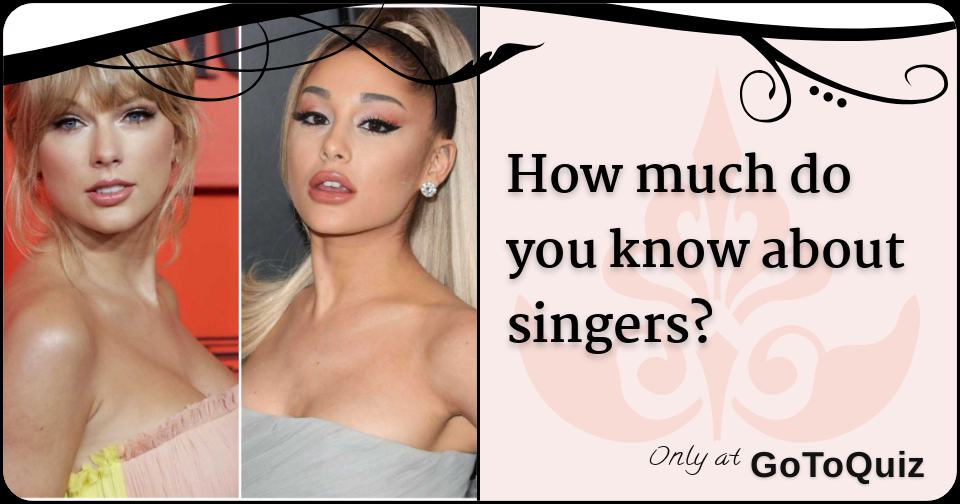 How much do you know about singers?