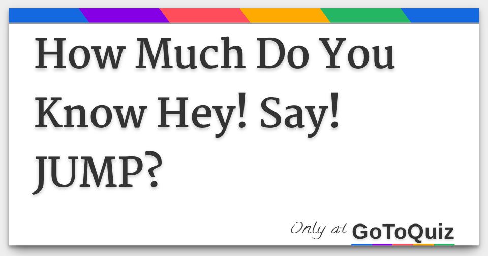 How Much Do You Know Hey Say Jump