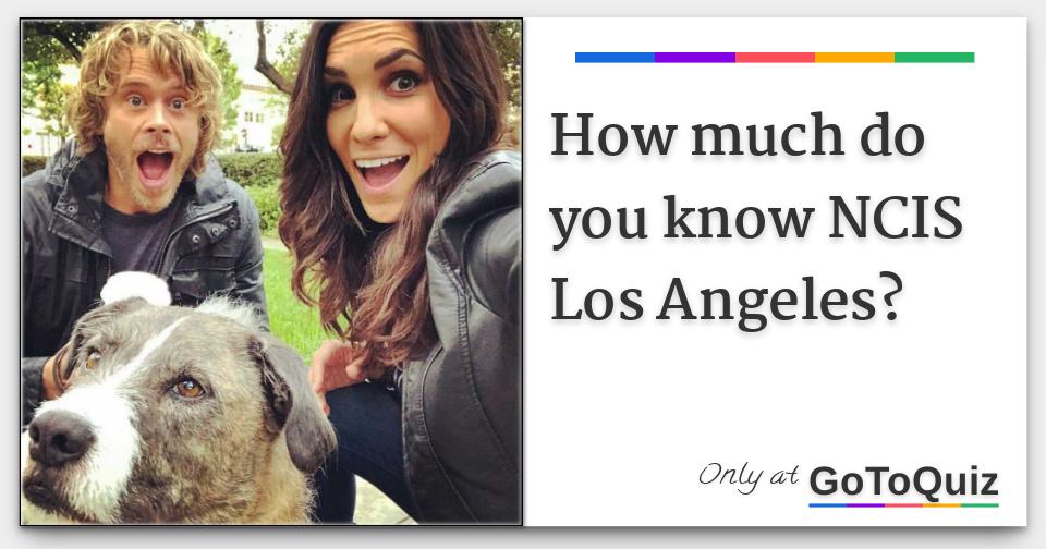 How much do you know NCIS Los Angeles?