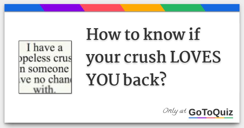 How to know if your crush LOVES YOU back?