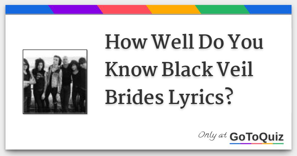 How Well Do You Know Black Veil Brides Lyrics