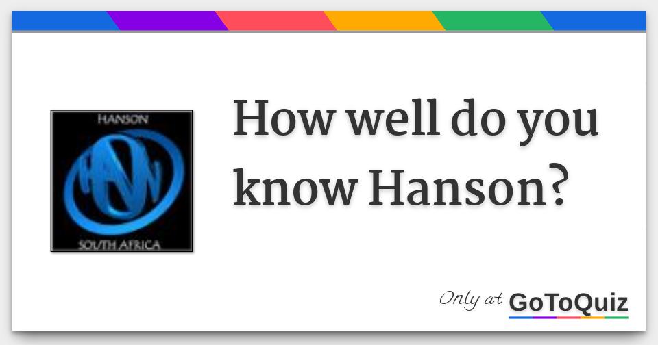 how-well-do-you-know-hanson