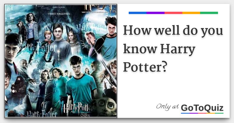 How well do you know Harry Potter? Answers