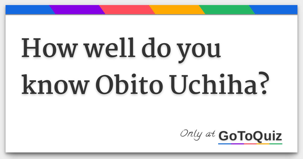 Obito Uchiha Quiz: What Do You Know About Uchiha Tobi? - ProProfs Quiz
