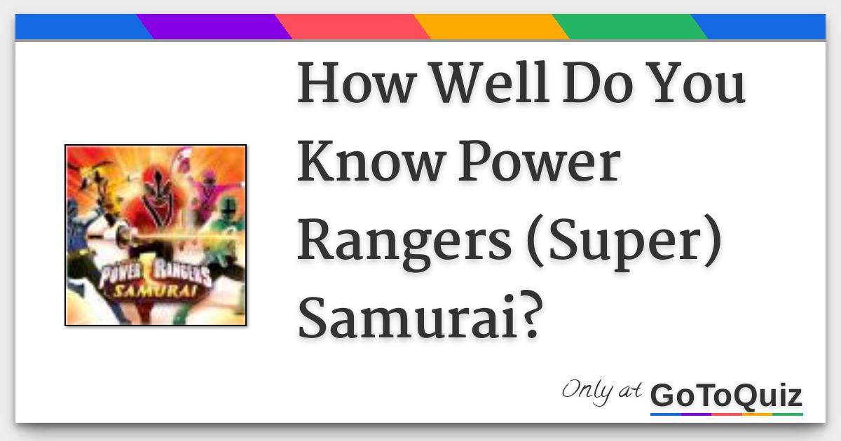 How Well Do You Know Power Rangers Super Samurai