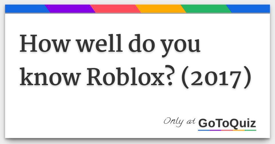 How Well Do You Know Roblox - do quizzes to get robux