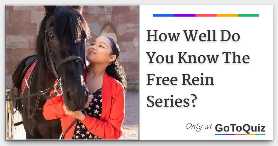 How Well Do You Know The Free Rein Series?