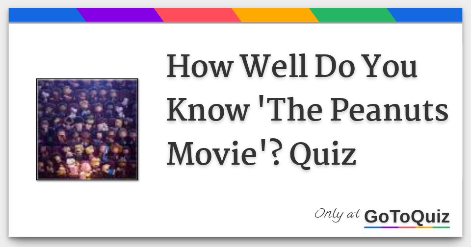 How Well Do You Know 'The Peanuts Movie'? Quiz