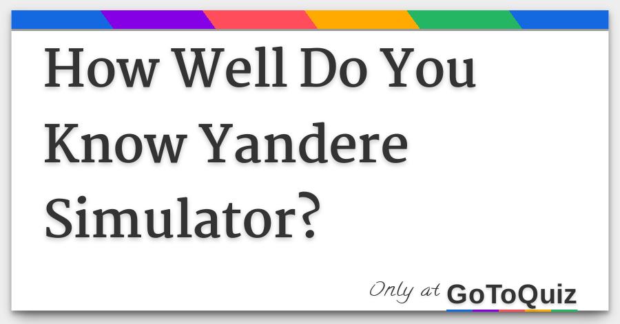 How Well Do You Know Yandere Simulator - how well do you know yandere simulator info chan roblox How Well Do You Know Yandere Simulator - info chan roblox