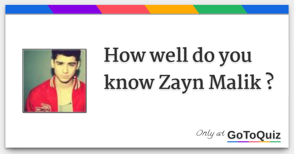How well do you know Zayn Malik