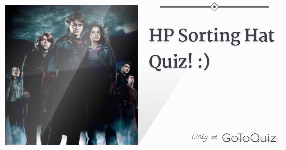 HP Sorting Hat Quiz! )