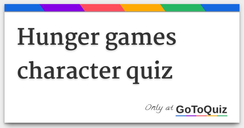 Hunger games character quiz